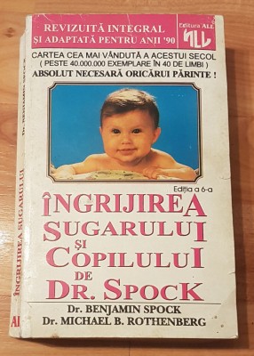 Ingrijirea sugarului si a copilului de Dr. Spock de Benjamin Spock foto