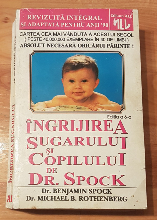 Ingrijirea sugarului si a copilului de Dr. Spock de Benjamin Spock