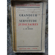 Grandeur et servitude judiciaires - A. De Monzie