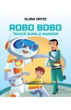 Robo Bobo invata bunele maniere - Olina Ortiz, Anna Clariana