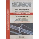 GHID DE PREGATIRE PENTRU EXAMENUL DE EVALUARE NATIONALA. MATEMATICA-O. BADESCU, M. CIMPOESU SI COLAB.-324147