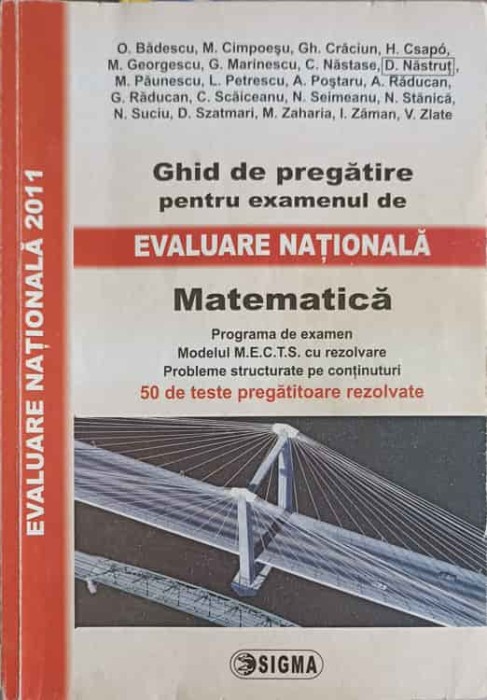 GHID DE PREGATIRE PENTRU EXAMENUL DE EVALUARE NATIONALA. MATEMATICA-O. BADESCU, M. CIMPOESU SI COLAB.-249438