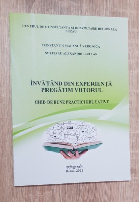 &amp;Icirc;nvăț&amp;acirc;nd din experiență pregătim viitorul - Constantin Malancă Veronica foto