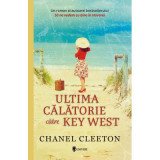 Ultima calatorie catre Key West - Chanel Cleeton