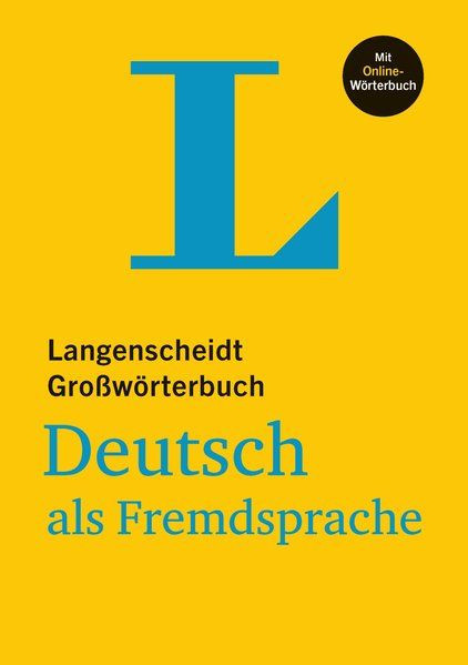 Langenscheidt Gro&szlig;w&ouml;rterbuch Deutsch als Fremdsprache - mit Online-W&ouml;rterbuch