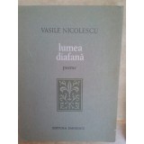 Vasile Nicolescu - Lumea diafana, poeme (Editia: 1977)