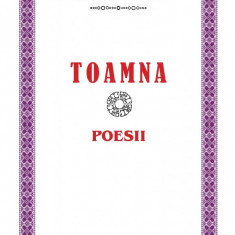 Toamna - Petru E. Oance - Editura Sens Arad, 2019, brosata