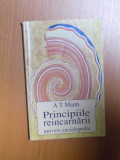PRINCIPIILE REINCARNARII de A T MANN , 1998