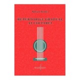 Repertoriul gradual al chitarei - Adrian Andrei
