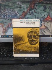 Eschil, Sofocle, Euripide: perșii, Antigona, troienele, colecția Lyceum nr. 35, editura Tineretului, București 1968, 053