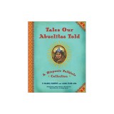 Tales Our Abuelitas Told: A Hispanic Folktale Collection