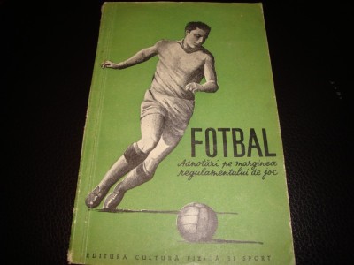 Fotbal - 1954 - Adnotari pe marginea regulamentului de joc foto