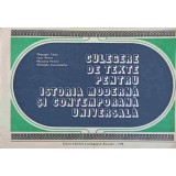 CULEGERE DE TEXTE PENTRU ISTORIA MODERNA SI CONTEMPORANA UNIVERSALA-GHEORGHE CAZAN LOUIS ROMAN MINODORA PER-217794