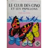 Enid Blyton - Le club des cinq et les papillons