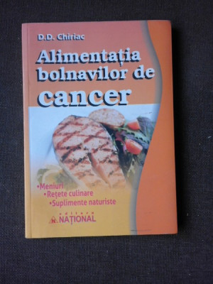 ALIMENTATIA BOLNAVILOR DE CANCER - D.D.CHIRIAC foto
