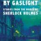 Observations by Gaslight: Stories from the World of Sherlock Holmes
