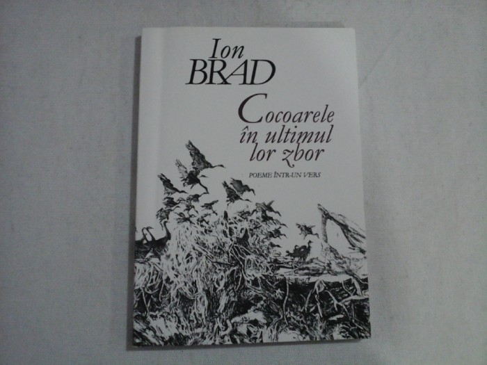 COCOARELE IN ULTIMUL LOR ZBOR - POEME INTR-UN VERS - ION BRAD