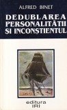 Alfred Binet - Dedublarea personalitatii si inconstientul