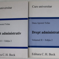 DREPT ADMINISTRATIV de DANA APOSTOL STEFAN , VOLUMELE I - II , EDITIA 2 , 2008- 2009