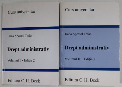 DREPT ADMINISTRATIV de DANA APOSTOL STEFAN , VOLUMELE I - II , EDITIA 2 , 2008- 2009 foto