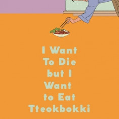 I Want to Die But I Want to Eat Tteokbokki