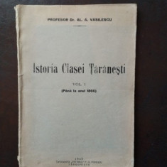 Al. A. Vasilescu - Istoria Clasei Taranesti Vol I. (Pana la anul 1866)- Cu dedicatie