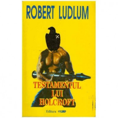 Robert Ludlum - Testamentul lui Holcroft - 125065 foto