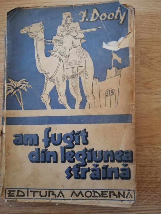 AM FUGIT DIN LEGIUNEA STRAINA , roman de I. DOTY , 1942