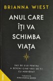 Anul care iti va schimba viata - Brianna Wiest - 2023 - Dezvoltare personala, 379 pagini, brosata