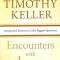 Encounters with Jesus: Unexpected Answers to Life&#039;s Biggest Questions