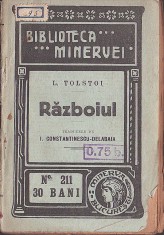 C8631N Războiul de Lev Tolstoi, traducere de Ion Constantinescu-Delabaia, 1916, Biblioteca Minervei
