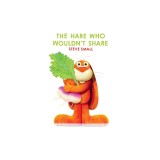 The Hare Who Wouldn't Share