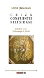 Criza conștiinței religioase - Paperback brosat - Daniela Ştefănescu - Eikon