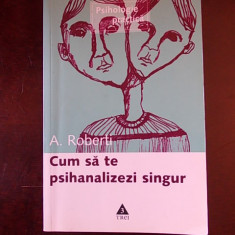 CUM SA TE PSIHANALIZEZI SINGUR-A. ROBERTI, R2C