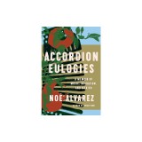 Accordion Eulogies: A Memoir of Music, Migration, and Mexico