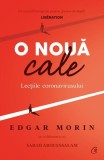 O nouă cale - Paperback brosat - Edgar Morin, Sabah Abouessalam - Curtea Veche