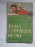 (C403) MIRCEA PALTINEANU - TAINA FLUTURILOR NEGRI