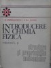 INTRODUCERE IN CHIMIA FIZICA VOL.I, 2 STRUCTURA SI PROPRIETATILE MOLECULELOR-I.G. MURGULESCU, V.EM. SAHINI-263224
