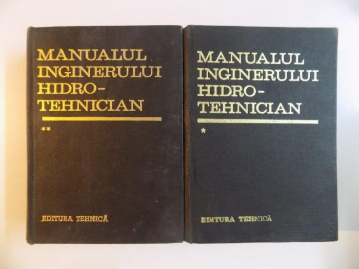 MANUALUL INGINERULUI HIDRO-TEHNICIAN de DUMITRU DUMITRESCU , RADU A. POP, VOL I-II 1969