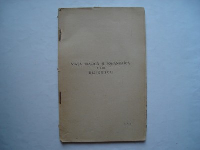 Viata tragica si romaneasca a lui Eminescu (1928) - Traian Paunescu-Ulmu foto