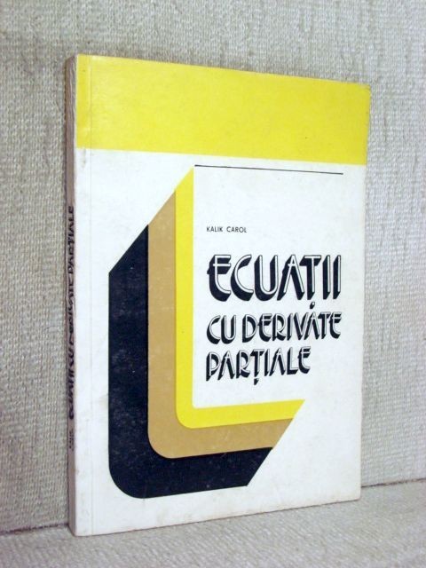Ecuatii diferentiale partiale - Kalik Carol