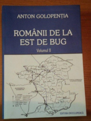 ROMANII DE LA EST DE BUG -ANTON GOLOPENTIA- VOL.II foto