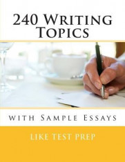 240 Writing Topics: With Sample Essays foto