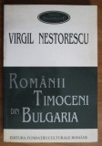 Virgil Nestorescu - Romanii timoceni din Bulgaria