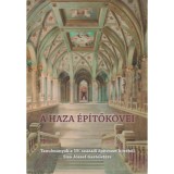 A haza &eacute;p&iacute;tők&ouml;vei - Tanulm&aacute;nyok a 19. sz&aacute;zadi &eacute;p&iacute;t&eacute;szet k&ouml;r&eacute;ből Sisa J&oacute;zsef tisztelet&eacute;re - Farbaky P&eacute;ter