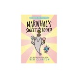 Narwhal's Sweet Tooth (a Narwhal and Jelly Book #9)