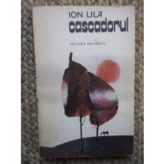 Cascadorul - Ion Lila - Editura Eminescu - 1981
