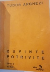 CUVINTE POTRIVITE - TUDOR ARGHEZI EDITIA A 3-A foto