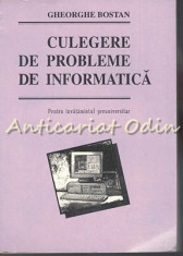 Culegere De Probleme De Informatica - Gheorghe Bostan foto