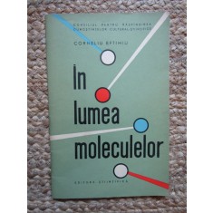 IN LUMEA MOLECULELOR - CORNELIU EFTIMIU